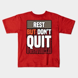 Rest Don't Quit Kids T-Shirt